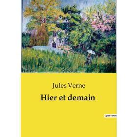 Hier Et Demain - Jules Verne