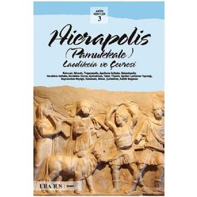 Hierapolis - Pamukkale - Laodikeia ve Çevresi - Erdal Yazıcı