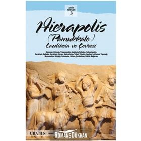 Hierapolis - Pamukkale - Laodikeia ve Çevresi - Erdal Yazıcı
