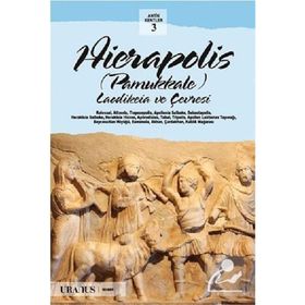 Hierapolis - Pamukkale - Laodikeia ve Çevresi - Erdal Yazıcı