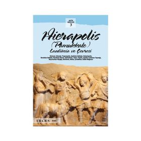 Hierapolis - Pamukkale Türkçe - Erdal Yazıcı Çağlan Yazıcı