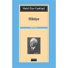 HIKAYE - HALID ZIYA UŞAKLIGİL
