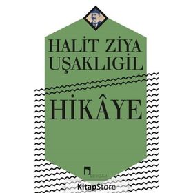 HIKAYE - HALID ZIYA UŞAKLIGİL