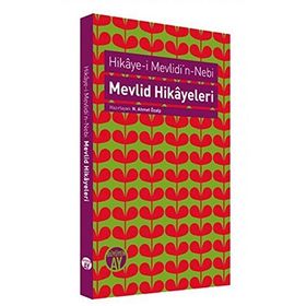 Hikaye-i Mevlidi’n-Nebi - Mevlid Hikayeleri - N. Ahmet Özalp