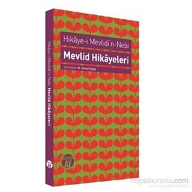 Hikaye-i Mevlidi’n-Nebi - Mevlid Hikayeleri - N. Ahmet Özalp