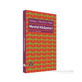 Hikaye-i Mevlidi’n-Nebi - Mevlid Hikayeleri - N. Ahmet Özalp