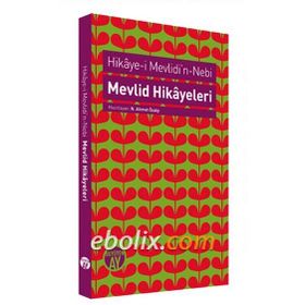 Hikaye-i Mevlidi’n-Nebi - Mevlid Hikayeleri - N. Ahmet Özalp