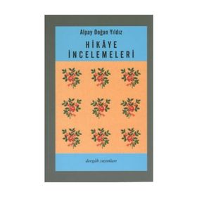 HIKAYE İNCELEMELER - ALPAY DOĞAN YILDIZ
