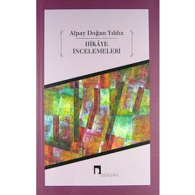 HIKAYE İNCELEMELER - ALPAY DOĞAN YILDIZ