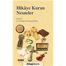 Hikaye Kuran Nesneler - A. Cüneyt Issı