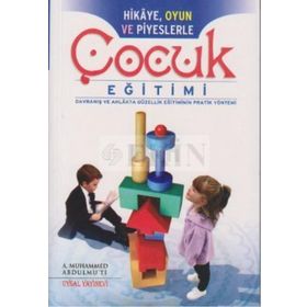 Hikaye, Oyun ve Piyeslerle Çocuk Eğitimi - A. Muhammed Abdulmuti
