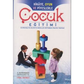 Hikaye, Oyun ve Piyeslerle Çocuk Eğitimi - A. Muhammed Abdulmuti