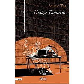 Hikaye Tamircisi - Murat Taş