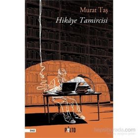 Hikaye Tamircisi - Murat Taş