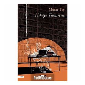 Hikaye Tamircisi - Murat Taş