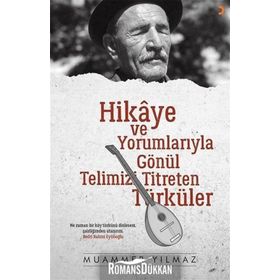 Hikaye Ve Yorumlarıyla Gönül Telimizi Titreten Türküler - Muammer Yılmaz