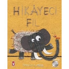 Hikayeci Fil - Manica Musil