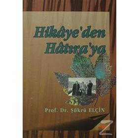 HIKAYE`DEN HATIRA´YA - ŞÜKRÜ ELÇİN