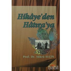 HIKAYE`DEN HATIRA´YA - ŞÜKRÜ ELÇİN