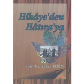HIKAYE`DEN HATIRA´YA - ŞÜKRÜ ELÇİN