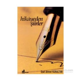 Hikayeden Şiirler - Esat Ahmet Koraltan