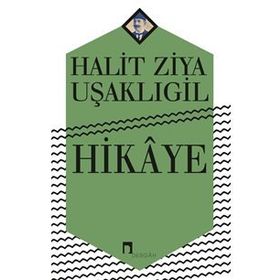 Hikayele - Halit Ziya Uşaklıgil