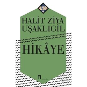 Hikayele - Halit Ziya Uşaklıgil