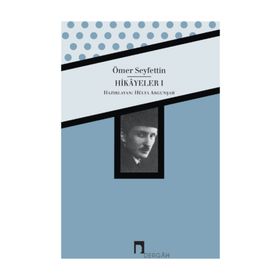 HIKAYELER 1 BÜTÜN ESERLERI 1 - ÖMER SEYFETTIN