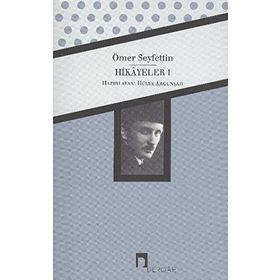 HIKAYELER 1 BÜTÜN ESERLERI 1 - ÖMER SEYFETTIN