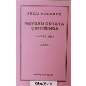 Hikayeler 1 - Meydan Ortaya Çıktığında - Sezai Karakoç