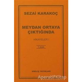 Hikayeler 1 - Meydan Ortaya Çıktığında - Sezai Karakoç