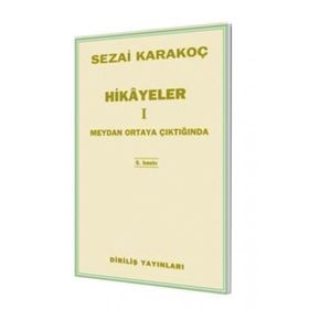 Hikayeler 1 - Meydan Ortaya Çıktığında - Sezai Karakoç