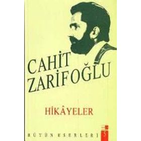 Hikayeler - Cahit Zarifoğlu