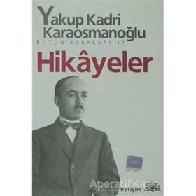 Hikayeler - Yakup Kadri Karaosmanoğlu
