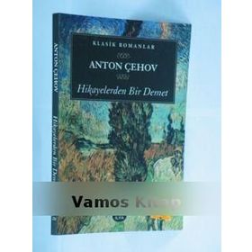 HIKAYELERDEN BIR DEMET - ANTON PAVLOVİÇ ÇEHOV