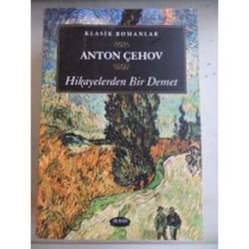 HIKAYELERDEN BIR DEMET - ANTON PAVLOVİÇ ÇEHOV