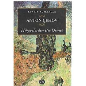 HIKAYELERDEN BIR DEMET - ANTON PAVLOVİÇ ÇEHOV