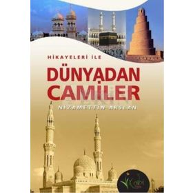 HIKAYELERI İLE DÜNYADAN CAMILER - NIZAMETTIN ARSLAN
