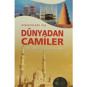 HIKAYELERI İLE DÜNYADAN CAMILER - NIZAMETTIN ARSLAN