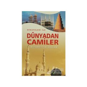 HIKAYELERI İLE DÜNYADAN CAMILER - NIZAMETTIN ARSLAN