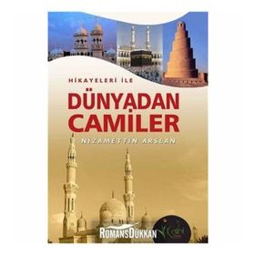 HIKAYELERI İLE DÜNYADAN CAMILER - NIZAMETTIN ARSLAN