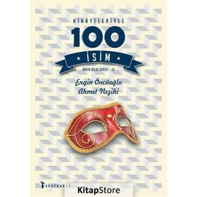 Hikayeleriyle 100 İsim - Kolektif