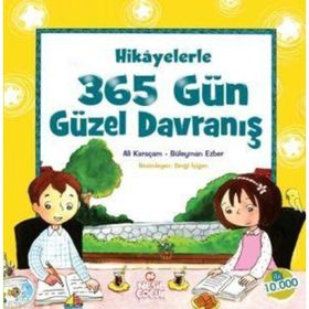 Hikayelerle 365 Gün Güzel Davranış - Ali Karaçam,Süleyman Ezber