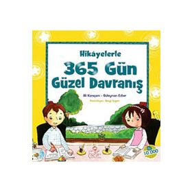 Hikayelerle 365 Gün Güzel Davranış - Ali Karaçam,Süleyman Ezber