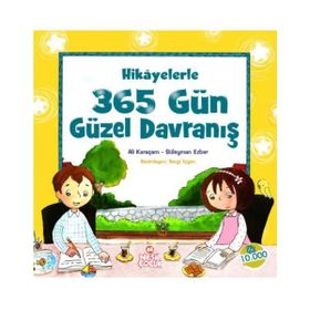 Hikayelerle 365 Gün Güzel Davranış - Ali Karaçam,Süleyman Ezber
