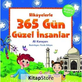 Hikayelerle 365 Gün Güzel İnsanlar-Ali Karaçam