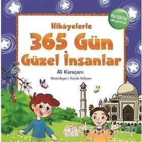 Hikayelerle 365 Gün Güzel İnsanlar-Nesil Çocuk Yayınları
