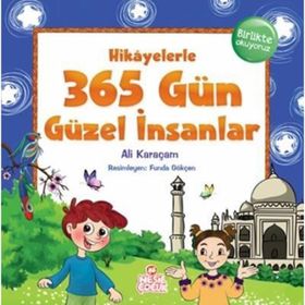 Hikayelerle 365 Gün Güzel İnsanlar-Nesil Çocuk Yayınları