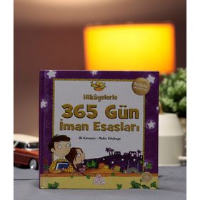 HIKAYELERLE 365 GÜN İMAN ESASLARI - ALI KARAÇAM;RABIA KILIÇKAYA