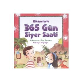 Hikayelerle 365 Gün Siyer Saati - Ali Karaçam Nihat Karaçam